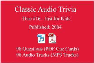Game Show Mania ⇢ Classic Game Show Mania Audio Trivia - Disc 16 - Just for Kids - Released 2004 ⇢ AT-CLASSIC-16