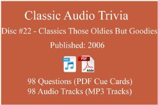 Game Show Mania ⇢ Classic Game Show Mania Audio Trivia - Disc 22 - Classics Those Oldies But Goodies - Released 2006 ⇢ AT-CLASSIC-22